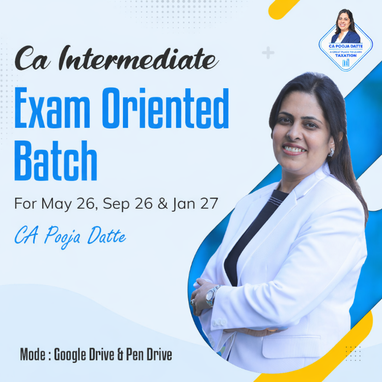 Picture of CA INTERMEDIATE  EXAM ORIENTED BATCH FOR MAY 26 , SEP 26 & JAN 27